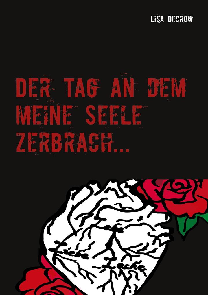 Image of Der Tag an dem meine Seele zerbrach...