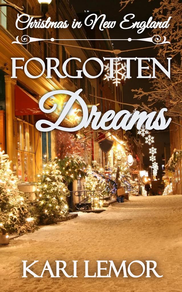 Forgotten Dreams: Christmas in New England (Storms of New England)