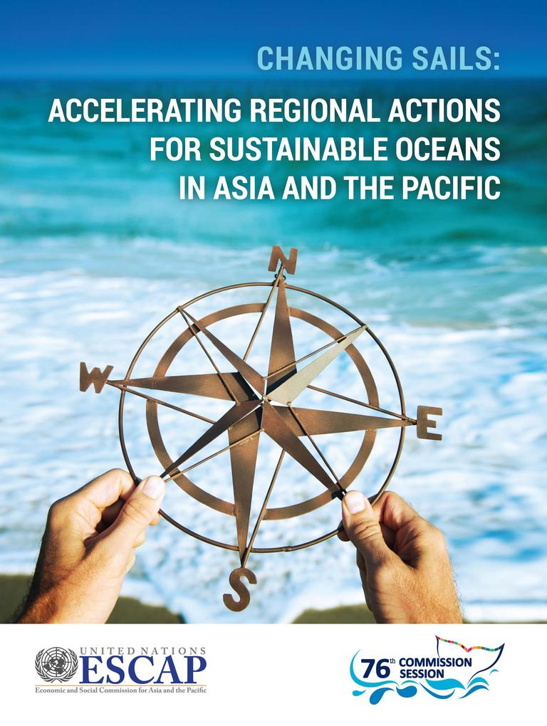 Changing Sails: Accelerating Regional Actions for Sustainable Oceans in Asia and the Pacific