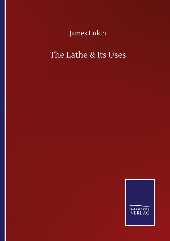 The Lathe & Its Uses