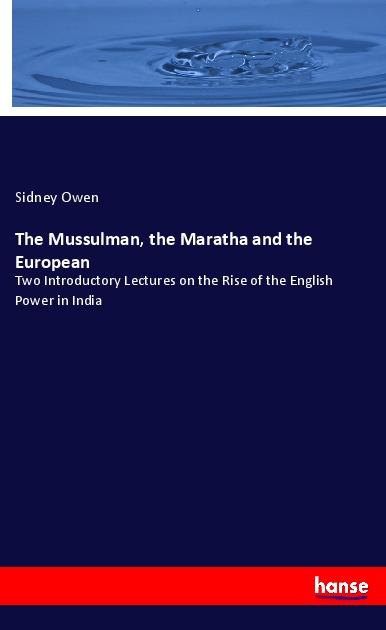 The Mussulman the Maratha and the European