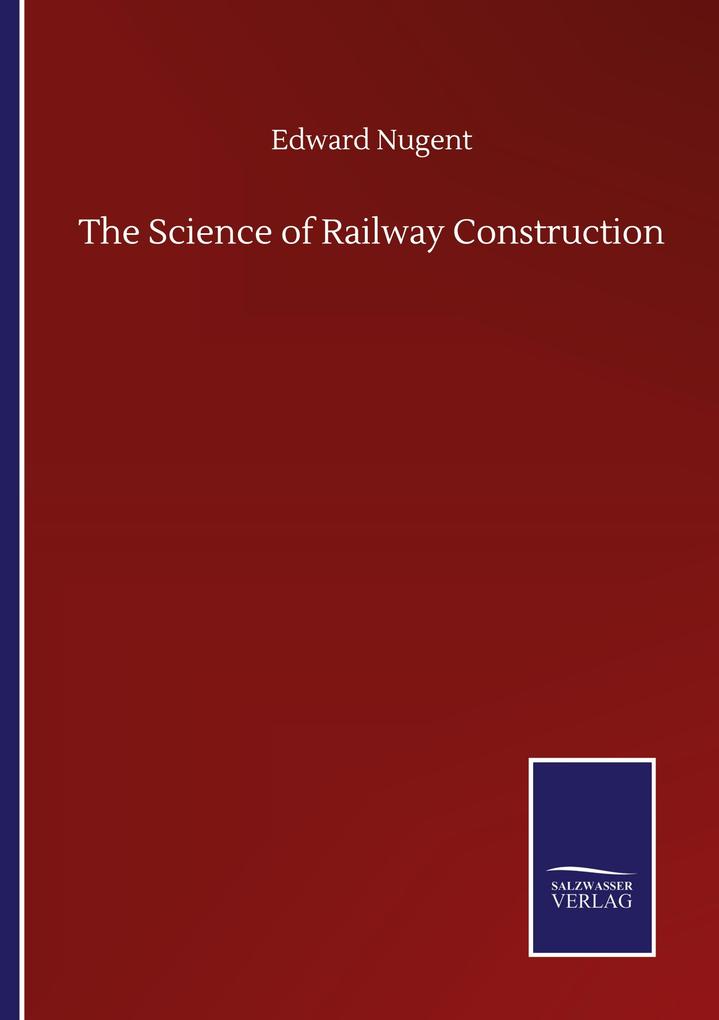 The Science of Railway Construction