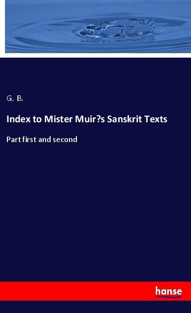 Index to Mister Muirs Sanskrit Texts