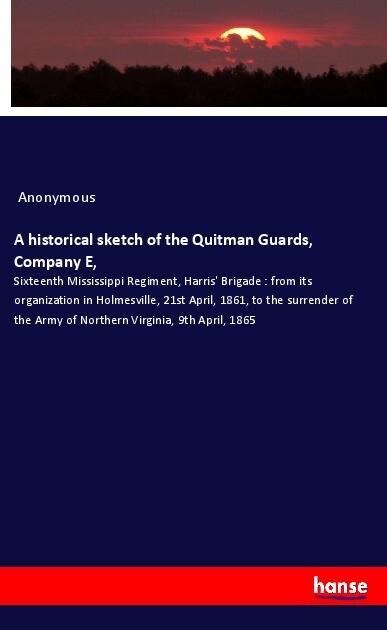 A historical sketch of the Quitman Guards Company E
