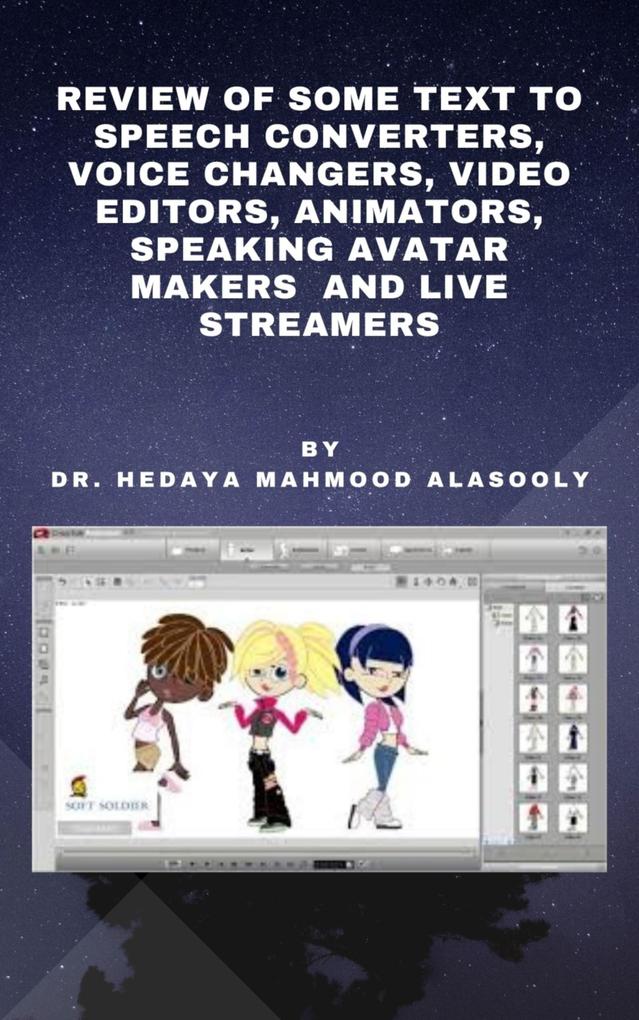 Review of Some Text to Speech Converters Voice Changers Video Editors Animators Speaking Avatar Makers and Live Str