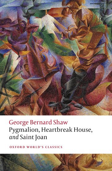 Oxford University Press Pygmalion Heartbreak House And Saint Joan