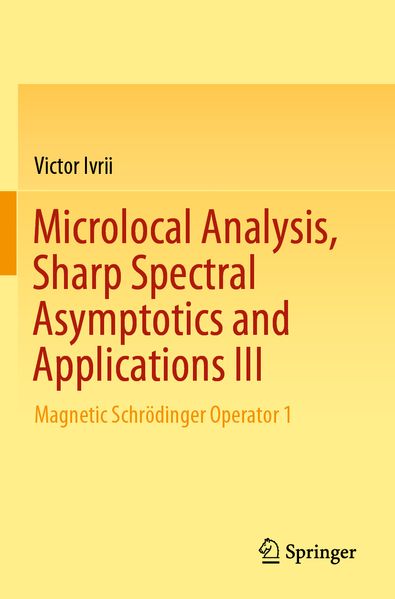 Microlocal Analysis Sharp Spectral Asymptotics and Applications III