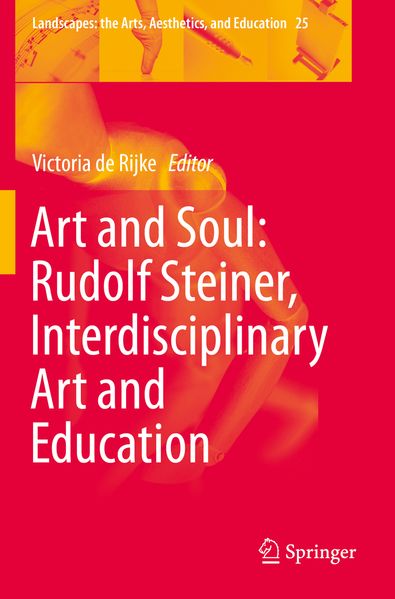 Art and Soul: Rudolf Steiner Interdisciplinary Art and Education