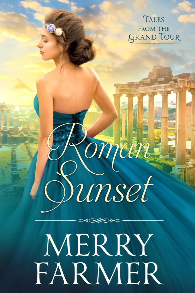 Roman Sunset (Tales from the Grand Tour #6)