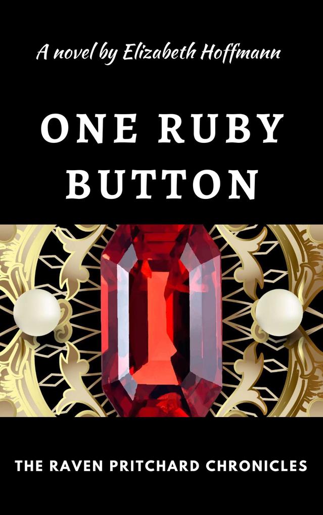One Ruby Button (The Raven Pritchard Chronicles #1)