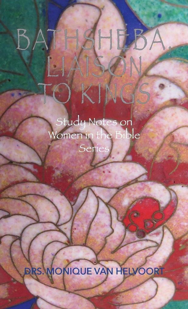 Bathsheba Liaison to Kings