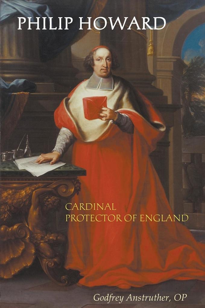 Philip Howard Cardinal Protector of England