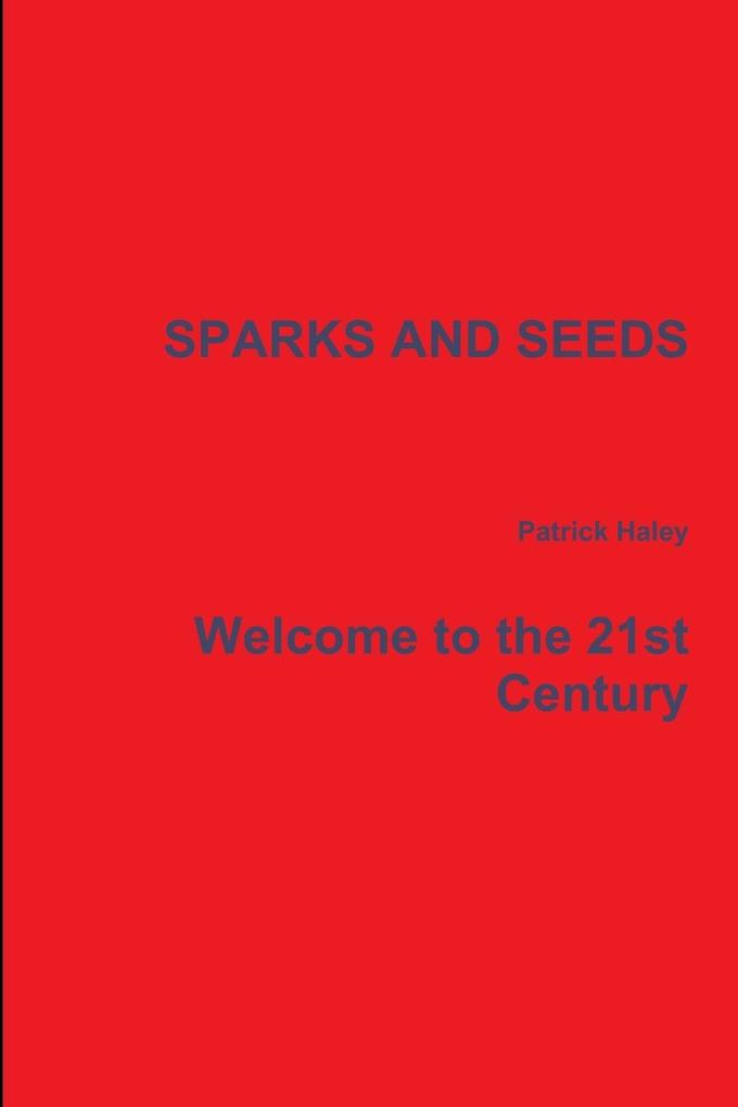 SPARKS AND SEEDS
