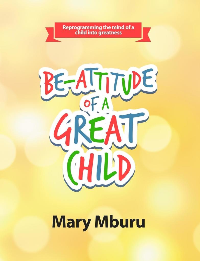 BE-ATTITUDE OF A GREAT CHILD