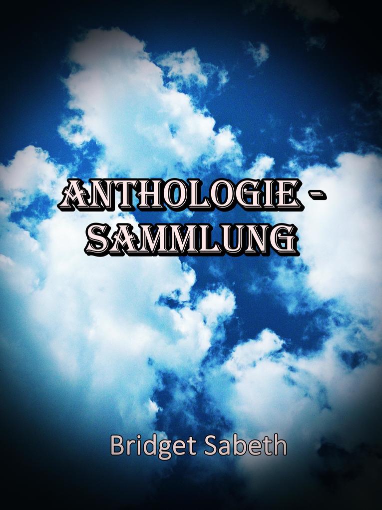 Anthologie-Sammlung Bridget Sabeth