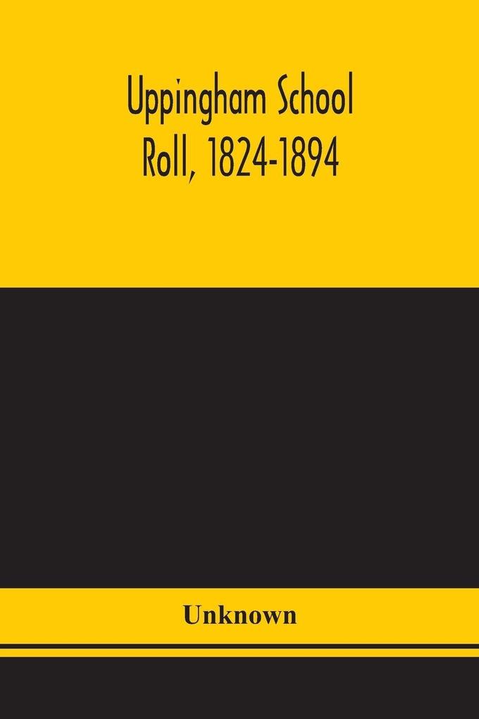 Uppingham School Roll 1824-1894