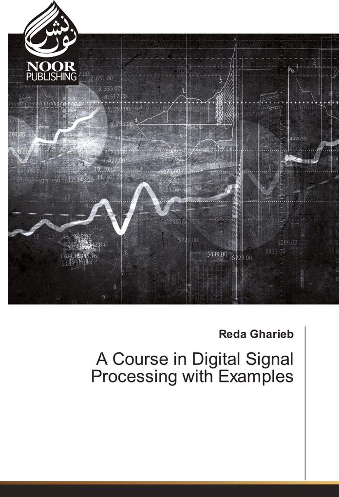 A Course in Digital Signal Processing with Examples