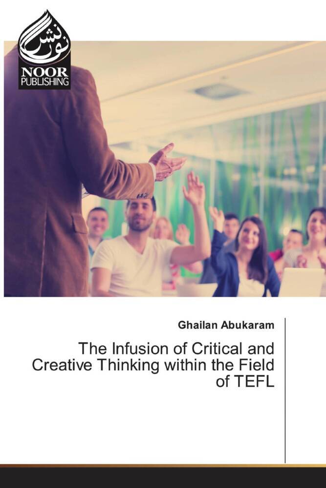 The Infusion of Critical and Creative Thinking within the Field of TEFL