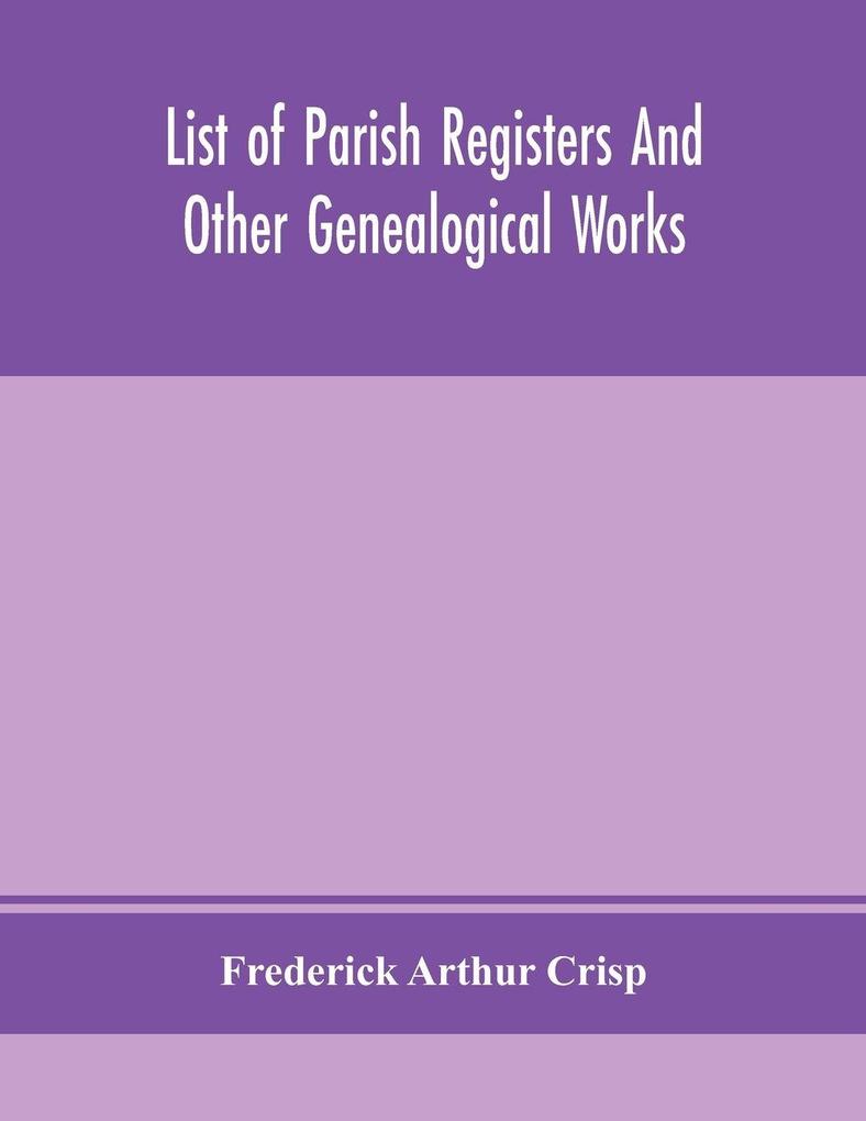 List Of Parish Registers And Other Genealogical Works