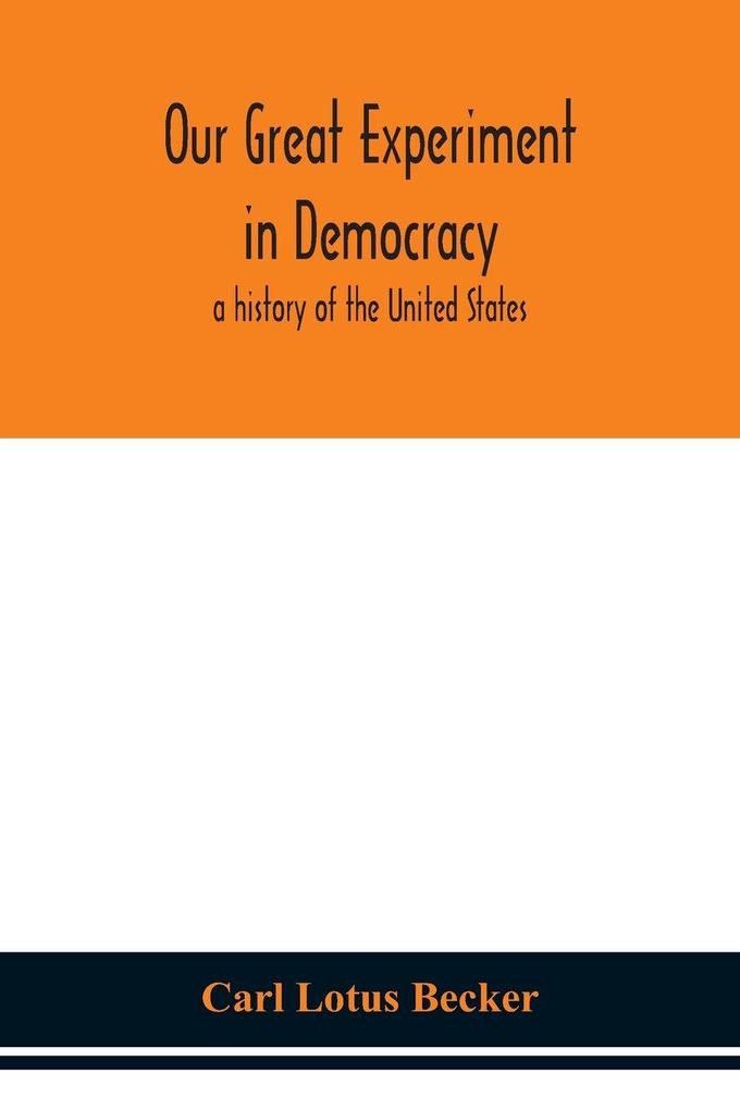 Our Great Experiment In Democracy