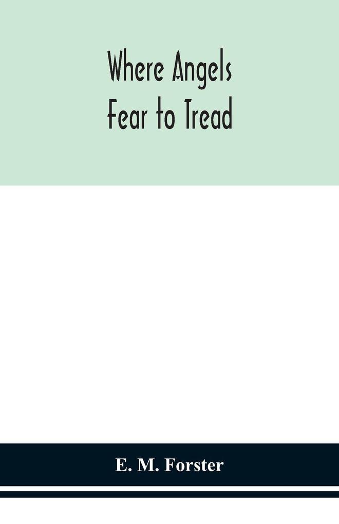 Where Angels Fear To Tread