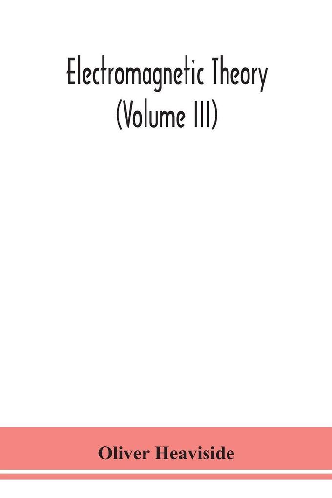 Electromagnetic Theory (Volume Iii)