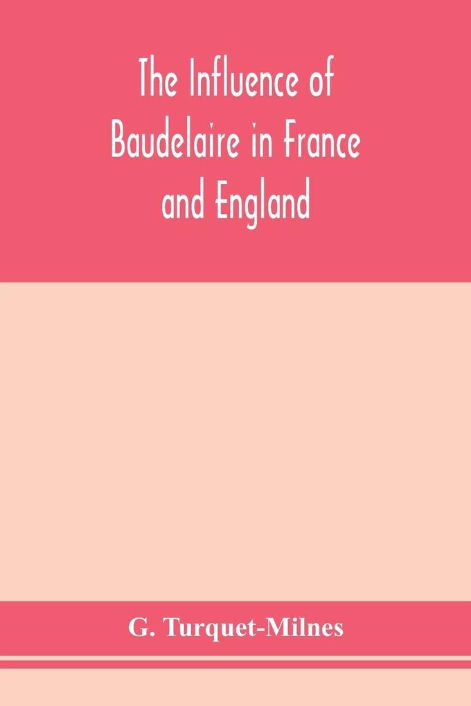 The Influence Of Baudelaire In France And England