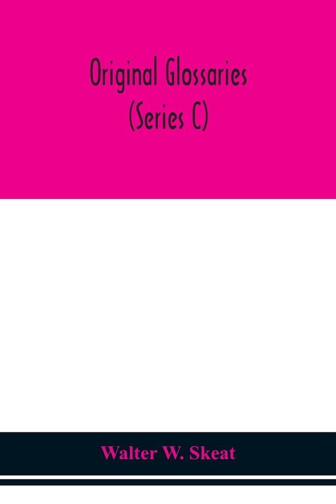 Original Glossaries (Series C)