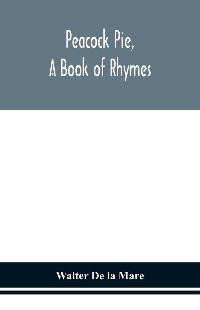 Peacock Pie A Book Of Rhymes