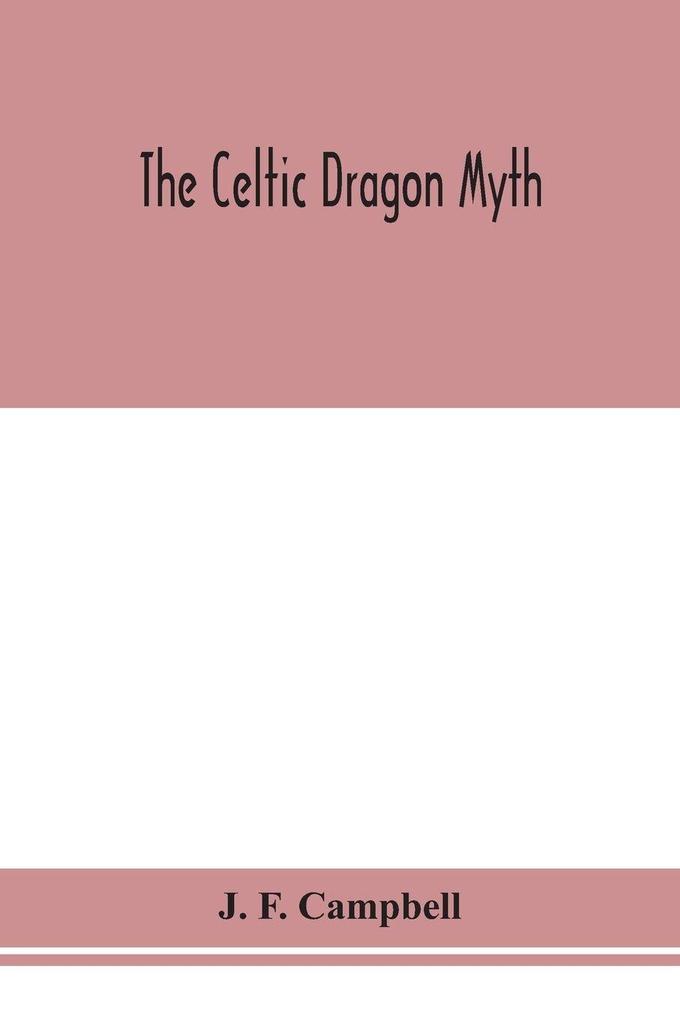 The Celtic Dragon Myth