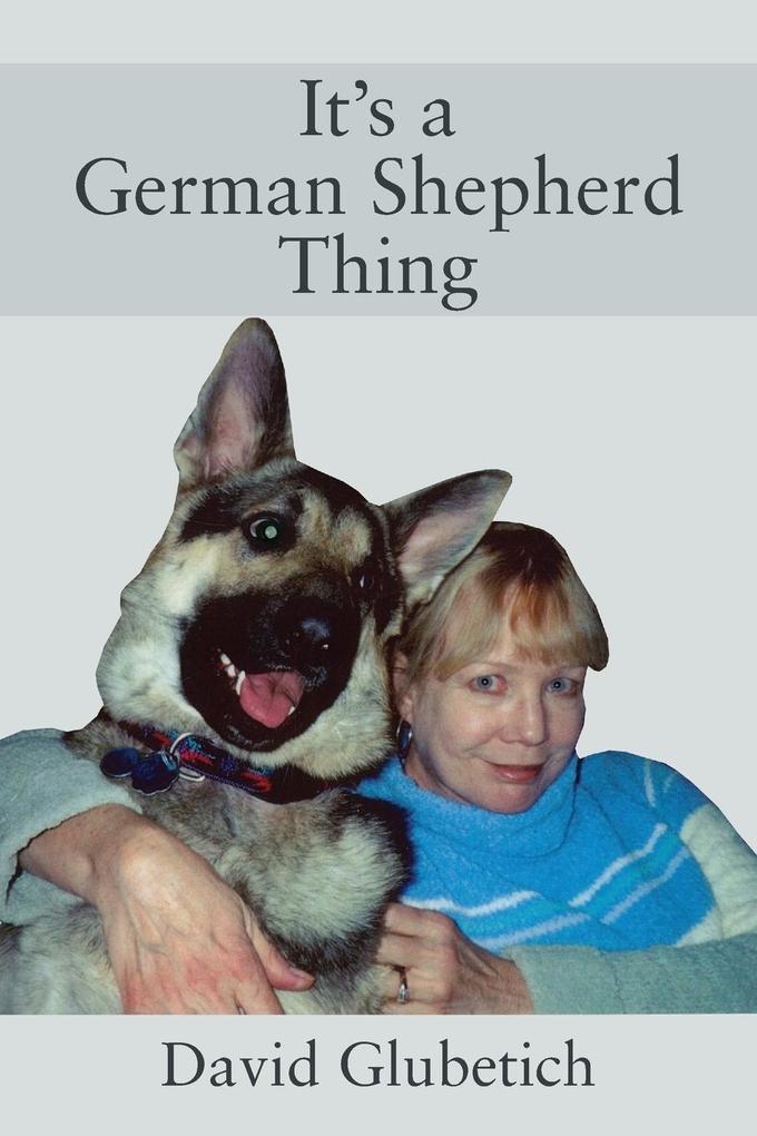 It‘s a German Shepherd Thing