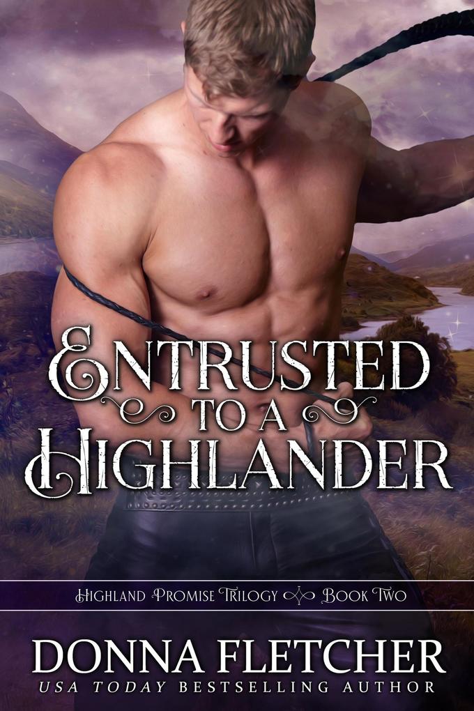 Entrusted To A Highlander (Highland Promise Trilogy #2)