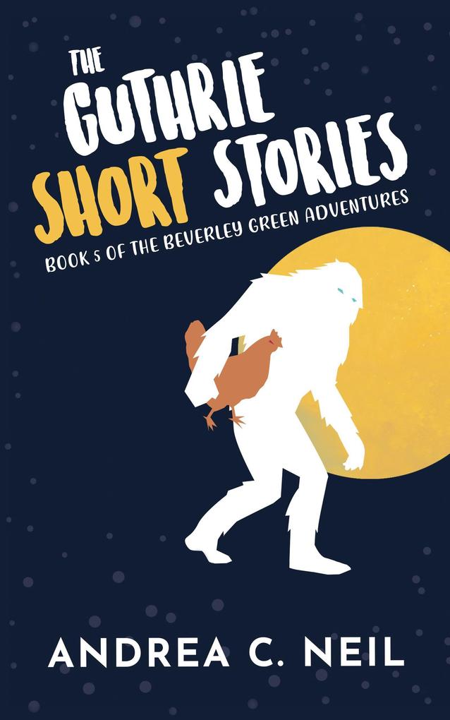 The Guthrie Short Stories (Beverley Green Adventures #5)