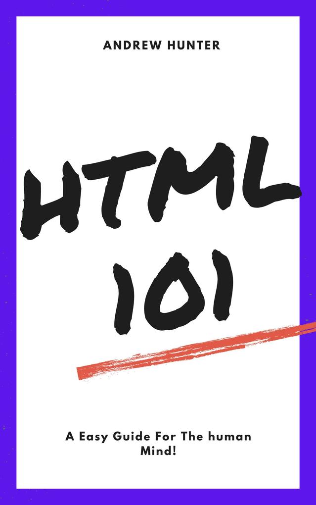 HTML 101 (A guide to coding #3)