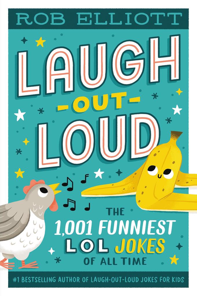 Laugh-Out-Loud: The 1001 Funniest LOL Jokes of All Time