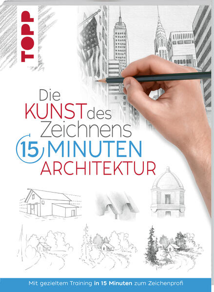 Image of Die Kunst des Zeichnens 15 Minuten - Architektur