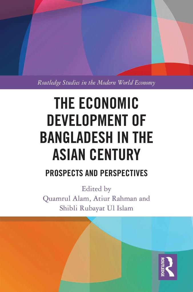 The Economic Development of Bangladesh in the Asian Century