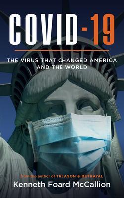 COVID-19 | The Virus that changed America and the World