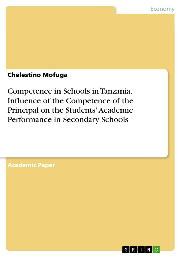 Competence in Schools in Tanzania. Influence of the Competence of the Principal on the Students‘ Academic Performance in Secondary Schools