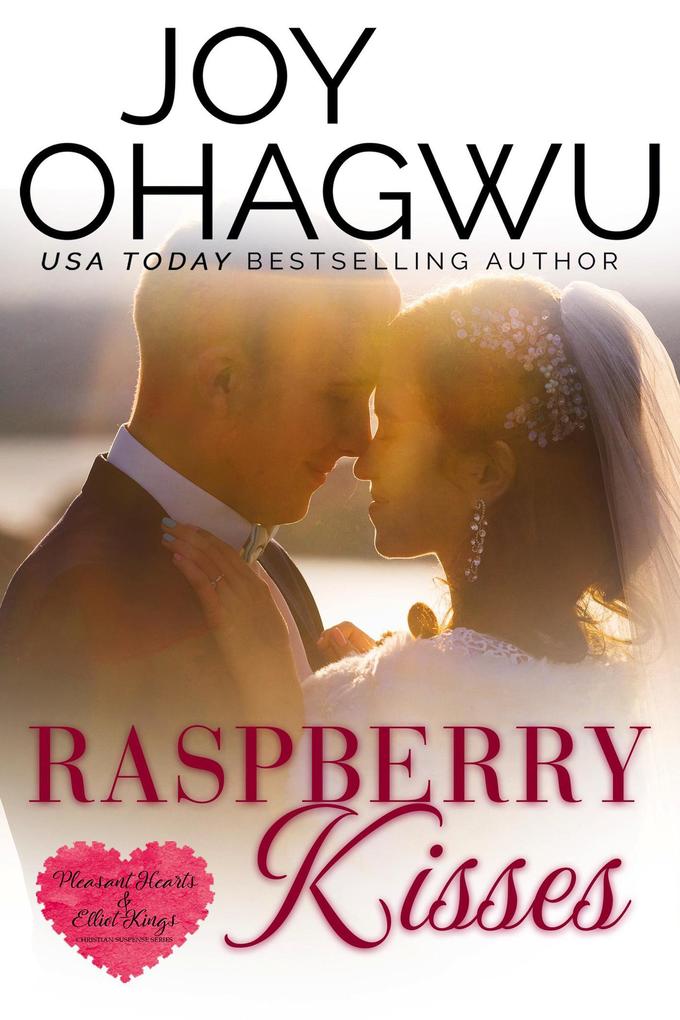 Raspberry Kisses (Pleasant Hearts & Elliot-Kings Christian Suspense #10)