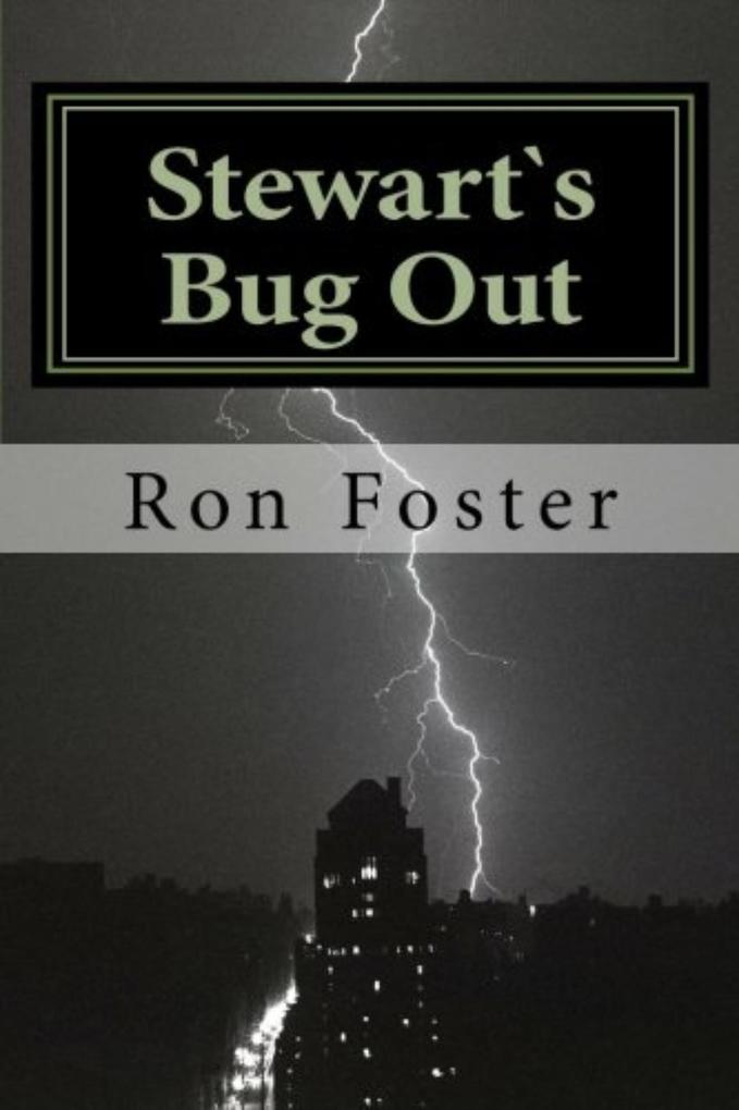 Stewart`s Bug Out (Prepper Novelettes #1)
