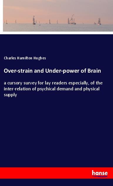 Over-strain and Under-power of Brain