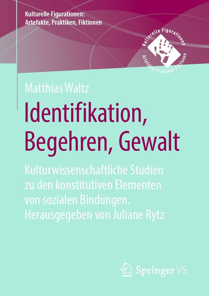 Identifikation Begehren Gewalt