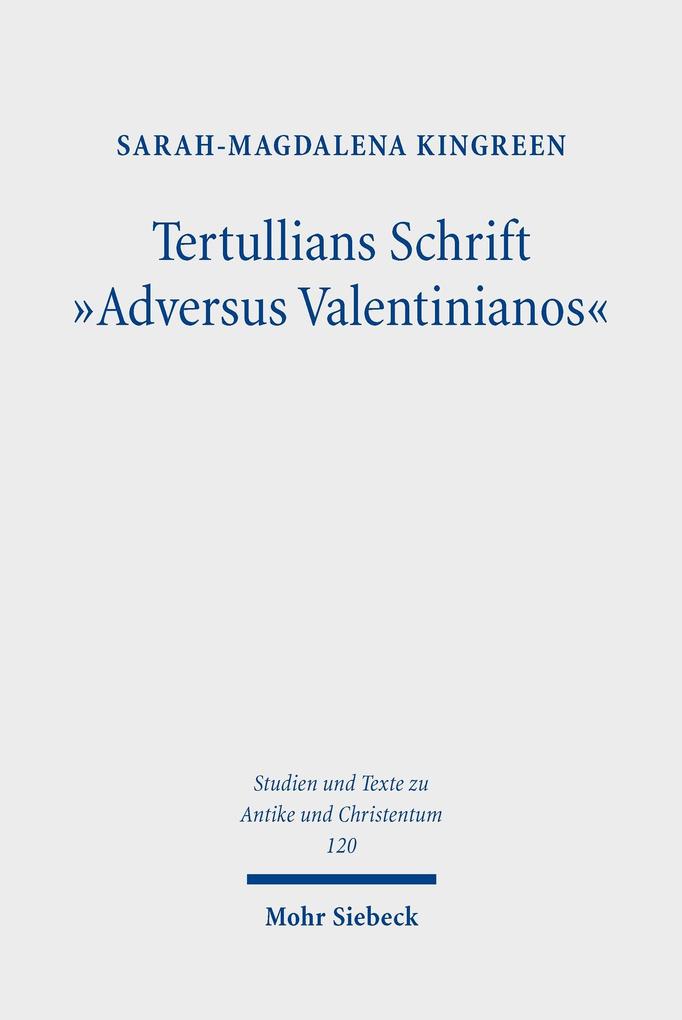 Tertullians Schrift 'Adversus Valentinianos'