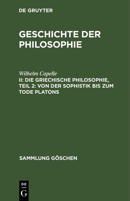 Die griechische Philosophie Teil 2: Von der Sophistik bis zum Tode Platons