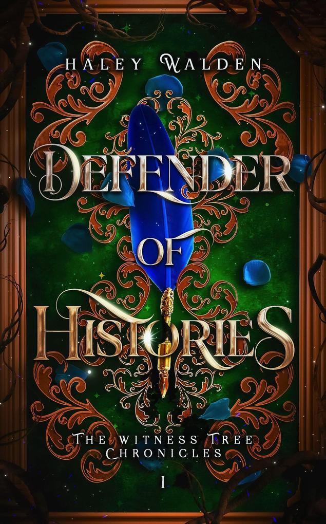 Defender of Histories (The Witness Tree Chronicles #1)