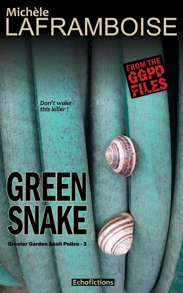 Green Snake (Greater Garden Snail Police #3)