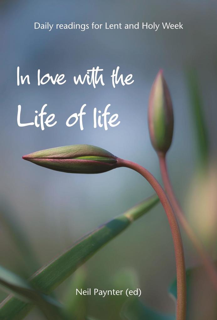 In Love With the Life of Life