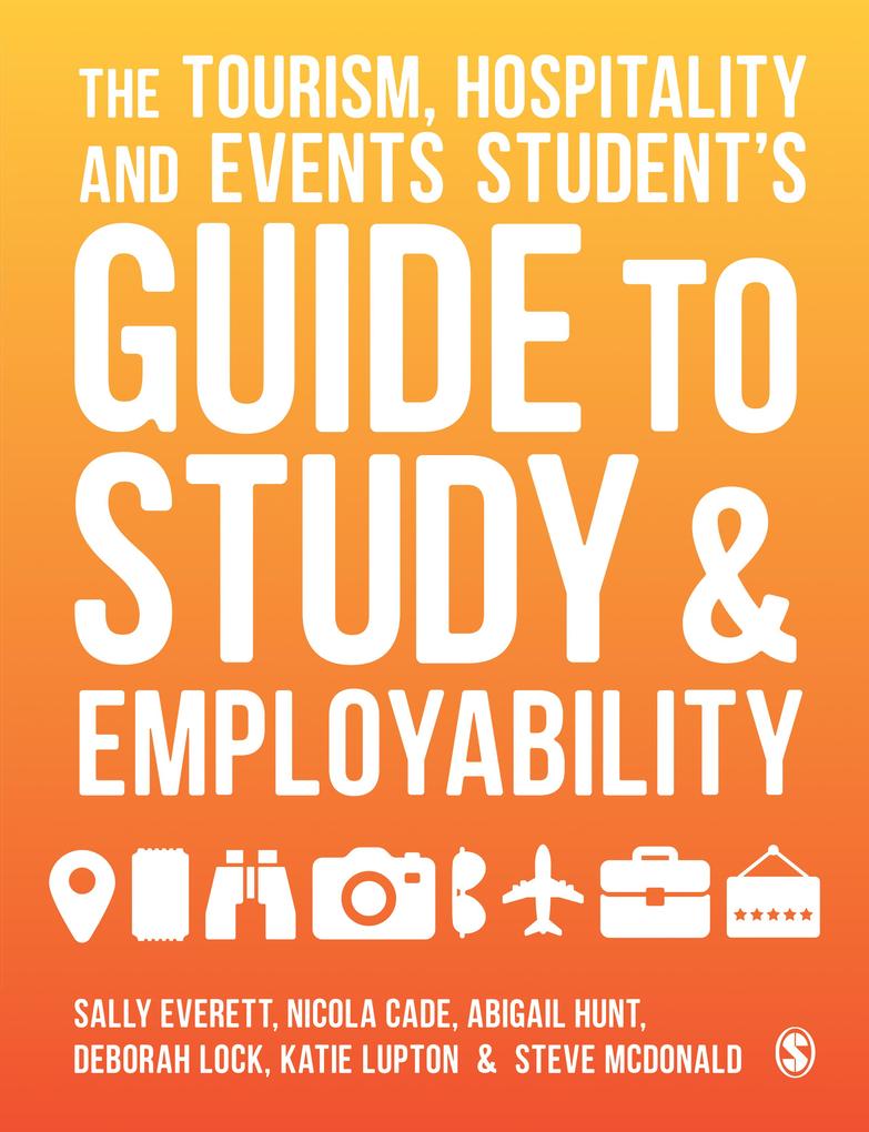 The Tourism Hospitality and Events Student‘s Guide to Study and Employability