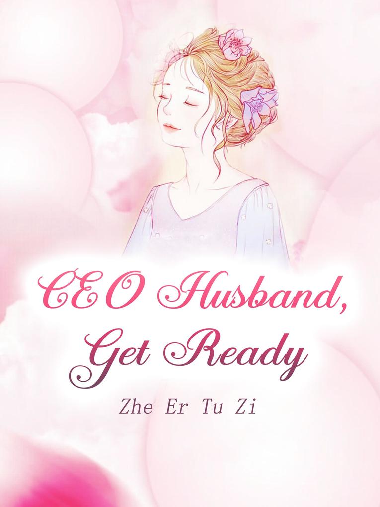 CEO Husband Get Ready